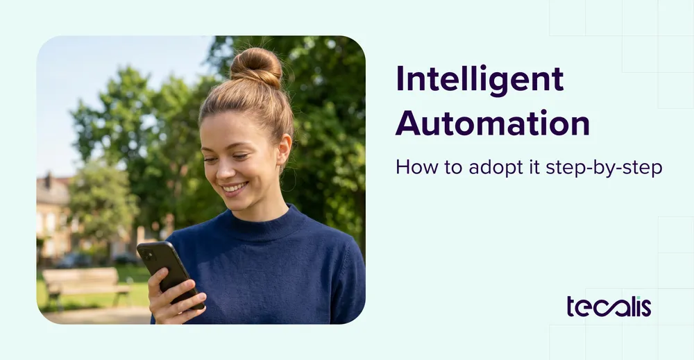 Intelligent Automation: How to Adopt It Step by Step and Transform Your Company