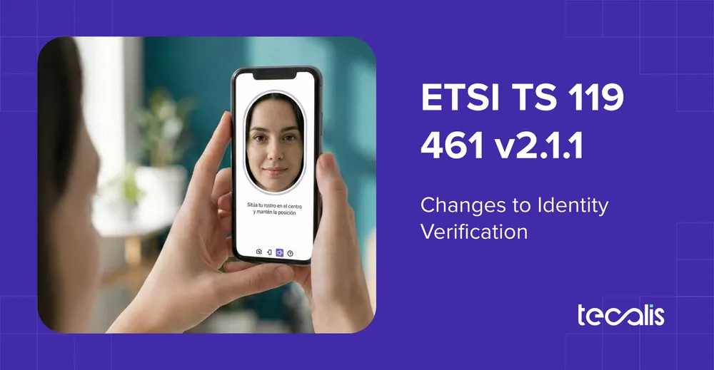 Everything You Need to Know About ETSI TS 119 461 v2.1.1: Changes to Identity Verification