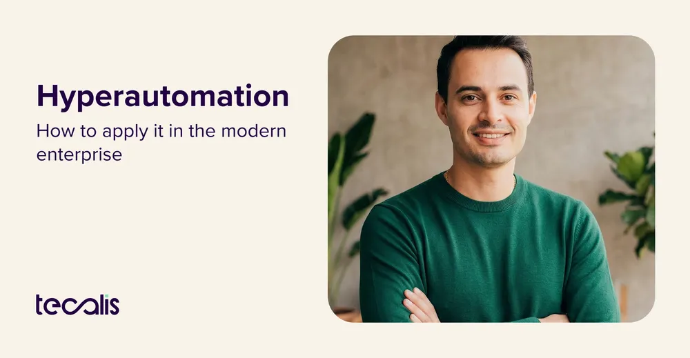 Hyperautomation: Opportunities, Challenges, and How to Implement It in Your Business 