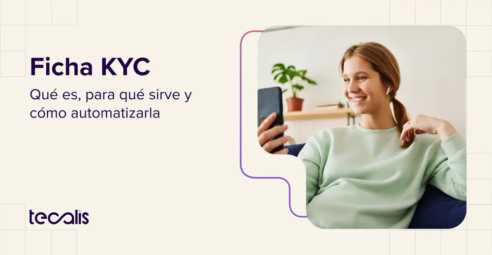 Ficha KYC: Qué es, para qué sirve y cómo automatizarla 