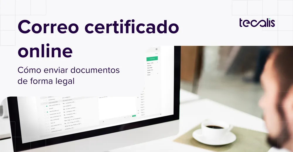 Correo certificado online: validez y cómo enviar documentos de forma legal