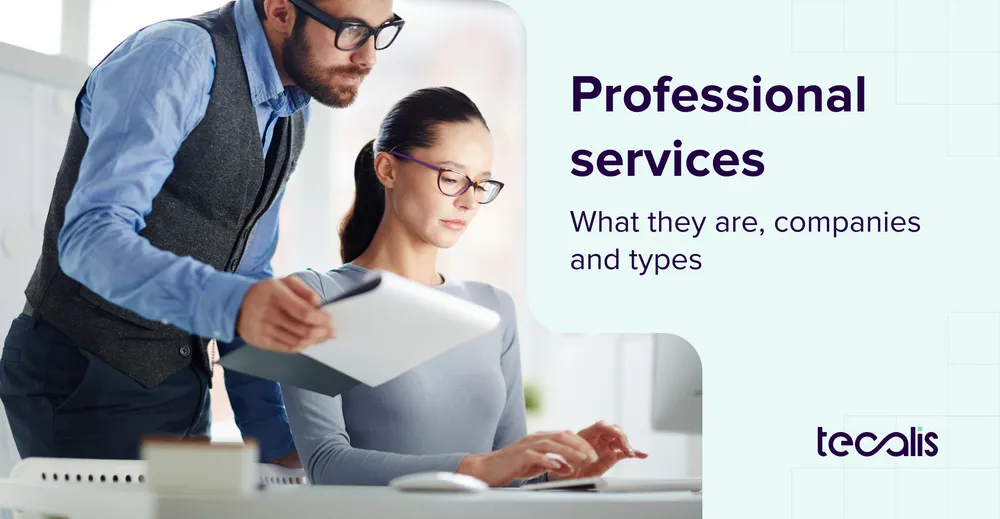 Professional services: what they are, companies, and types